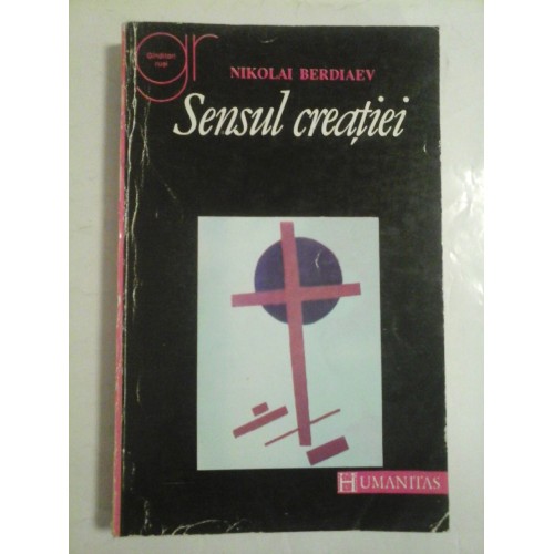 SENSUL CREATIEI -NIKOLAI BERDIAEV SENSUL CREATIEI -NIKOLAI BERDIAEV